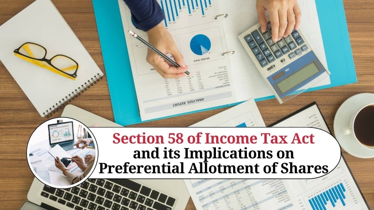 Read more about the article Understanding Section 58 of the Income Tax Act: A Comprehensive Guide to Non-Deductible Amounts under ‘Income from Other Sources’