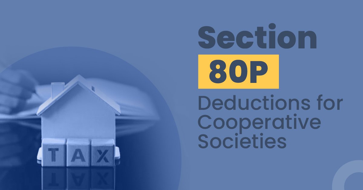 Read more about the article Understanding Section 80P of the Income Tax Act: Deductions for Cooperative Societies