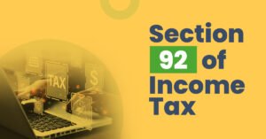 Read more about the article Understanding Section 92 of the Income Tax Act: Computation of Income from International Transactions Based on Arm’s Length Price