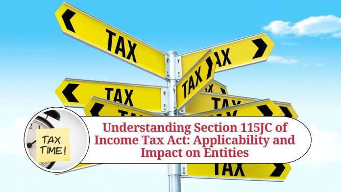 You are currently viewing Understanding Section 115JC of the Income Tax Act: Special Provisions for Payment of Tax by Certain Persons Other than a Company