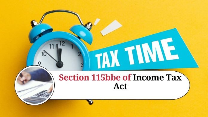 Read more about the article Understanding Section 115BBE of the Income Tax Act: Tax on Undisclosed Income