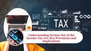 Read more about the article Understanding Section 94A of the Income Tax Act: Special Measures for Transactions with Notified Jurisdictional Areas