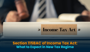 Read more about the article Understanding Section 115BAC of the Income Tax Act: A Guide to the Concessional Tax Regime