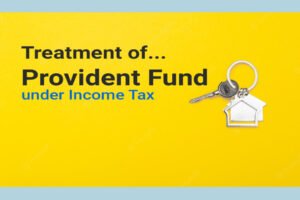 Read more about the article Recognized Provident Fund [Section 2(38) of the Income Tax Act, 1961]