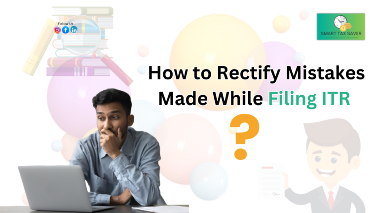 How to Rectify Mistakes Made While Filing ITR