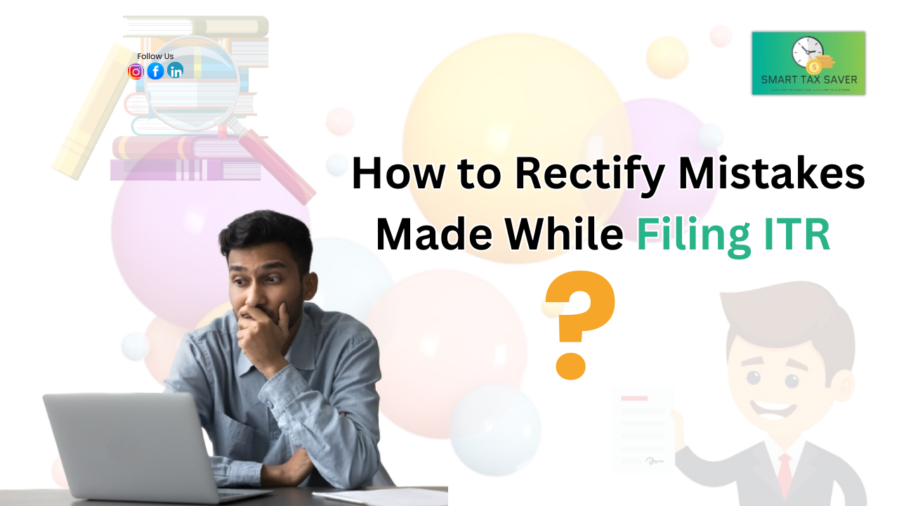 You are currently viewing How to Correct Mistakes Made While Filing ITR: 2025